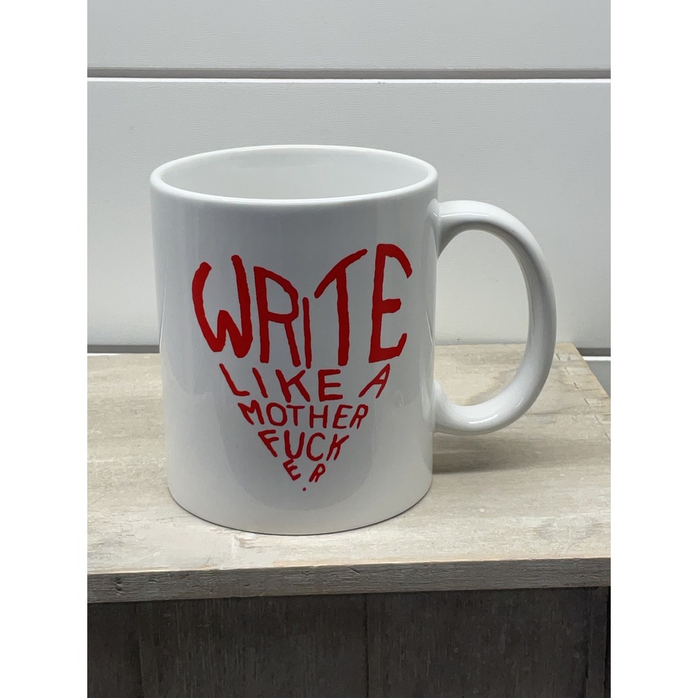 The Rumpus Write Like A Motherfuc Coffee Mug Cheryl Strayed Dear Sugar White
